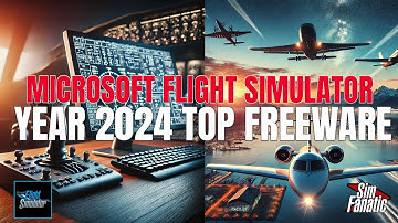 🚨 2024 Year End - MUST HAVE Best Freeware Add-Ons for Microsoft Flight Simulator 🚨