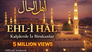 5 Million Views Nasheed 🔥 Ehl - I Hâl Kalplerde İz Bırakanlar Vusul