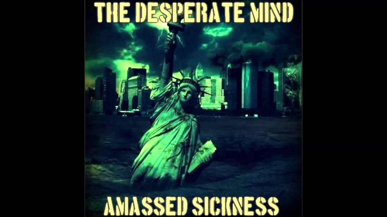 Watch The Desperate Mind - 10. Rest (Amassed Sickness - New Album 2015) on YouTube Watch The Desperate Mind - 10. Rest (Amassed Sickness - New Album 2015) on YouTube