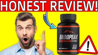 ENDOPEAK REVIEW ⚠️ALERT WATCH⚠️ENDOPEAK – ENDO PEAK REVIEWS – DOES ENDOPEAK WORK