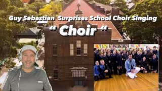 Guy Sebastian Surprises School Choir Singing His Song - " Choir "- ( Reaction )