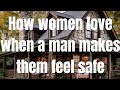How women love when a man makes them feel safe