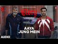 GLORY: Aaya Jung Mein (Audio) | Divyenndu | Pulkit Samrat | KD Desirock | SEZ ON THE BEAT