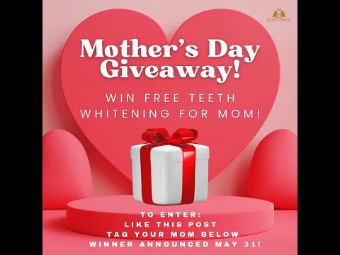 🎁 Win Free Teeth Whitening for Mom this Mother’s Day! 🎁❤️