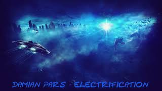 Damian Pars ⁃⁃⁃ Electrification (HOT RnB)