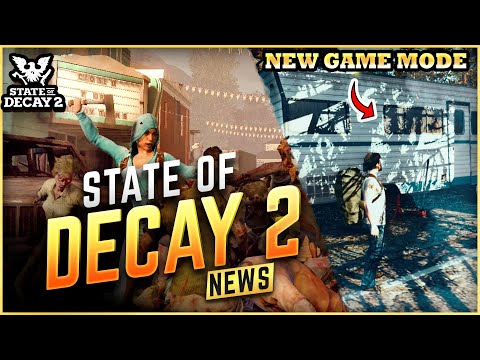 Additional Game Modes & Storylines - State of Decay 2