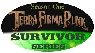 TerraFirmaPunk Survivor :: E28 - Lock, stock and 2 smoking barrels..