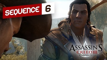 Assassin’s Creed III Remastered – Sequence 6 | Full Walkthrough | 4K Ultra HD | No Commentary