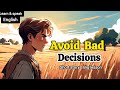 Avoid Bad Decisions | A Mindset-Changing Motivational Story | MicroPhilosophy Tales