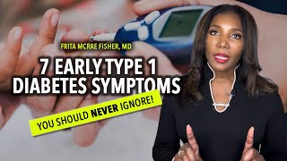 7 Early Type 1 Diabetes Symptoms You Don't Want To Ignore!