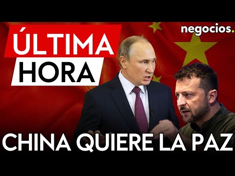 &Uacute;LTIMA HORA | China respalda la propuesta de Trump de poner fin a la guerra en Ucrania
