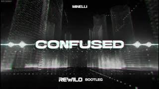 Minelli - Confused (REWILO REMIX) 2022
