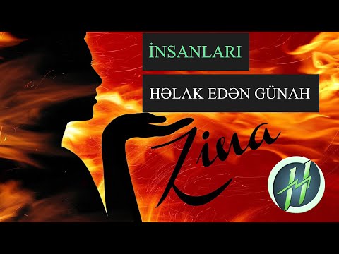 ALLAH DEYİR BUNA YAXINLAŞMAYIN ! - ZİNA -NİGAHSIZ CİNSİ ƏLAQƏ - Zinakar bir gəncin ibrətlik hekayəsi