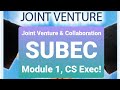 Joint Ventures Collaboration, SPV, Setting Up of Business Entities & Closure, CS Exec, Module 1
