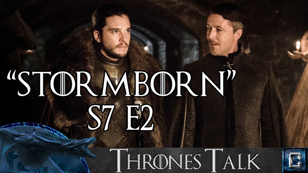 Game of Thrones Season 7 Episode 2 Review "Stormborn ...