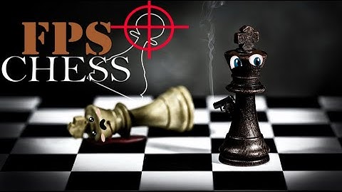 PLAYING CHESS BUT WITH GUNS!? (FPS Chess)