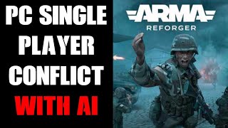 How To Play Single Player Conflict With Friendly AI Squad Mates Arma Reforger - Local Host On PC