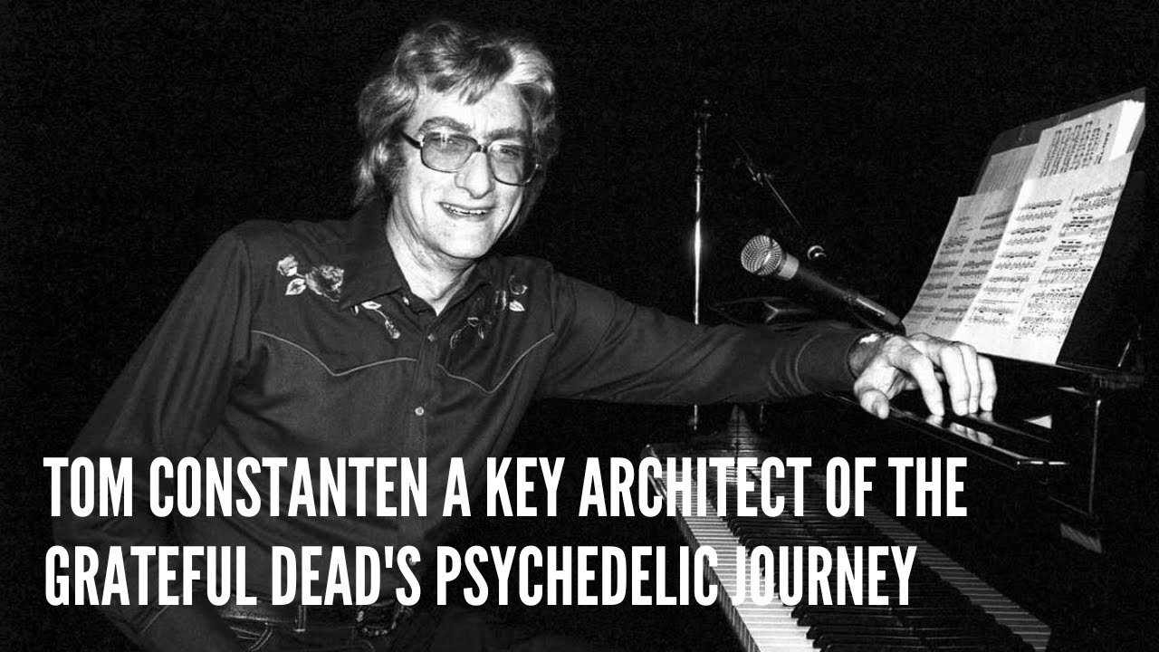 Tom Constanten A Key Architect of The Grateful Dead's Psychedelic Journey