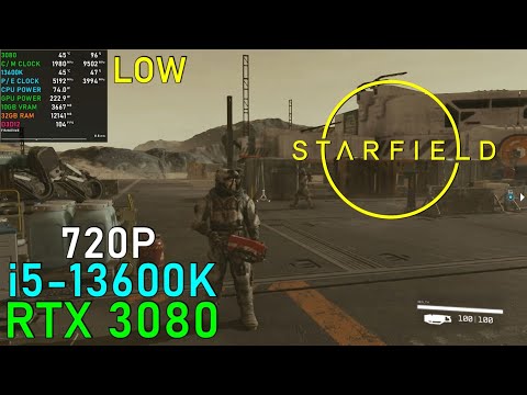 Starfield RTX 3080 OC - 13600K 5.2GHz  ! 720P ! - Garbage !