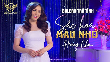 Thumbnail of SẮC HOA MÀU NHỚ - HOÀNG CHÂU | Bolero Trữ Tình Hay Da Diết 2020
