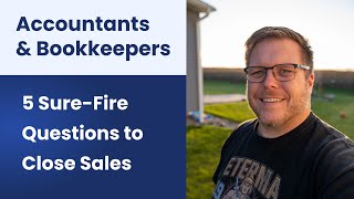 5 SALES QUESTIONS for CPA Firms Bookkeepers & Accountants - How to Get Bookkeeping Clients by FeedbackWrench 635 views 5 months ago 16 minutes
