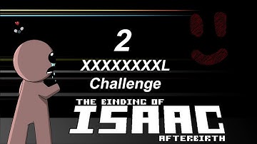 Binding Of Isaac: Afterbirth [XXXXXXXXL Challenge]