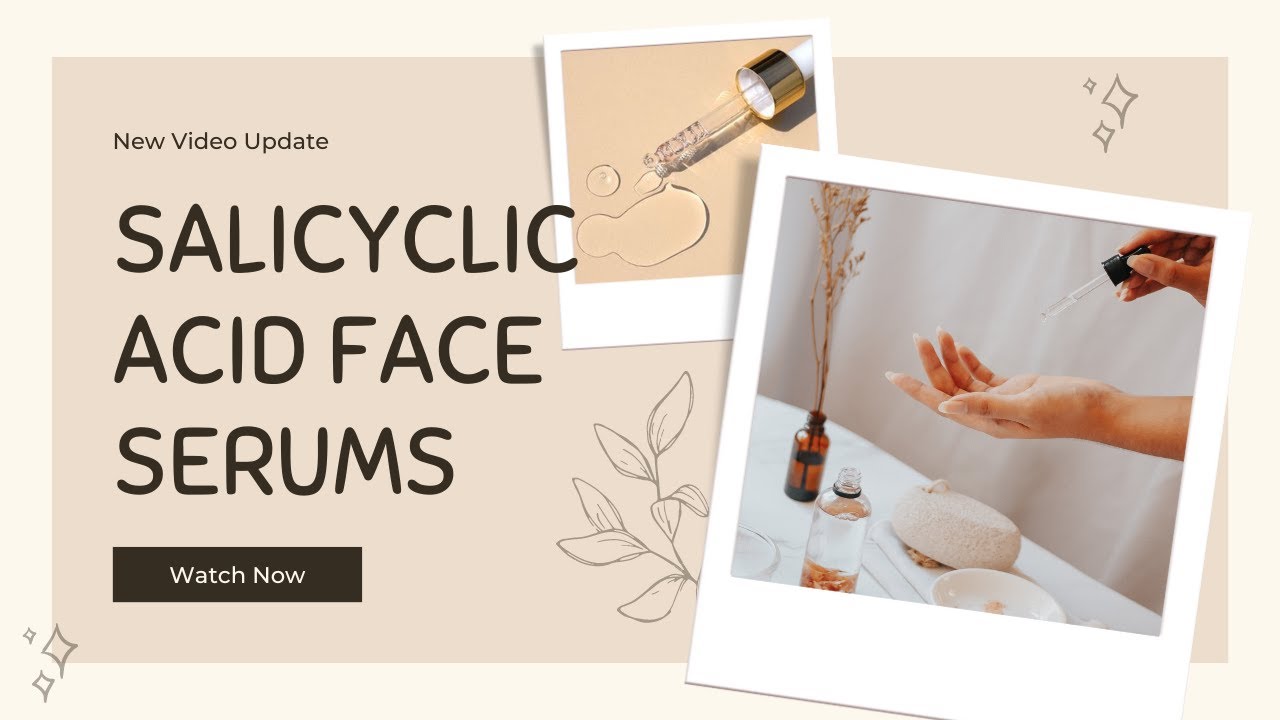 Best Viral Salicylic Acid Serums for Oily/Dry Skin Types 2024 For