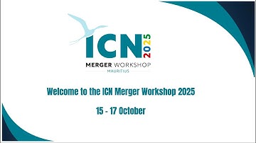 ICN Merger Workshop 2025 Day 1
