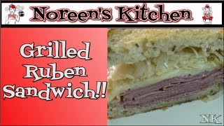 Grilled Ruben Sandwich - Noreen's Kitchen