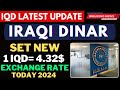 Iraqi dinarwow iraqi dinar latest exchange rate 1iqd equal 432 today 2024 iraqi dinar news today