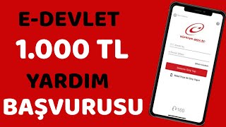 1000Tl Yardim Başvurusu Nasil Yapilir ? E Devlet Yardim Başvurusu Nasil Yapilir ?