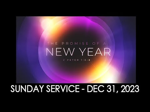 12/31/23 (9:30 am) - "The Promise of a New Year"