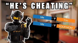 HE CALLED ME A CHEATER - R6 Siege