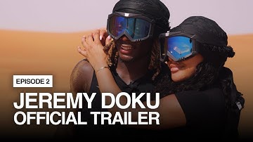 Jeremy Doku | Episode 2 | When Two Become One | Official Trailer