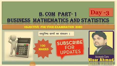 B.com Part -1 Objectives |Business Math &Stt.| Day-3