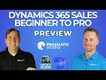 Preview: Dynamics 365 Sales Beginner to Pro