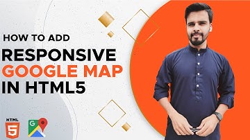 How To Insert Google Map in HTML5 | Google Map API | Add Responsive Google Map in HTML5