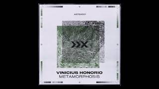 Vinicius Honorio - Metamorphosis