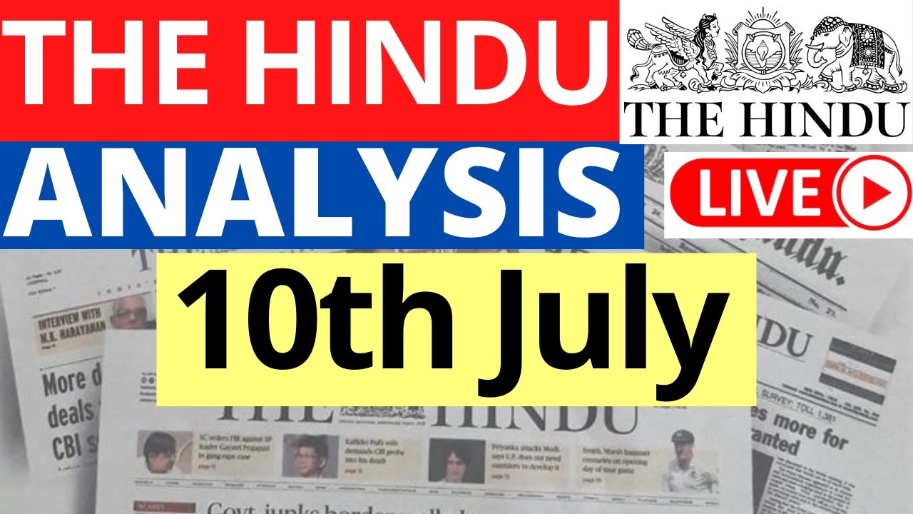 10th July 2023 | The Hindu Newspaper Analysis | Live Current Affairs ...