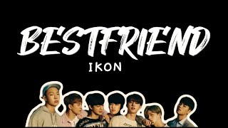 Ikon - Bestfriend (Lyrics)