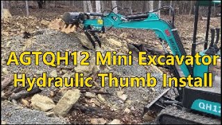 AGT QH12 Hydraulic Thumb Install