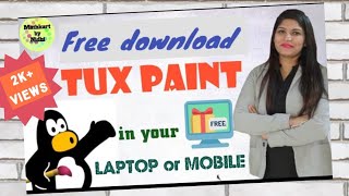 How to download Tux Paint for free || in Laptop or Mobile screenshot 1