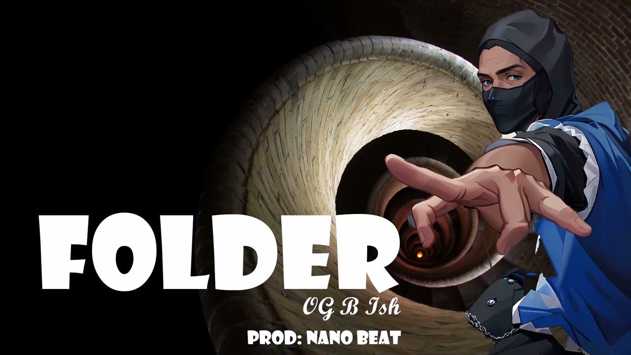 Og B Ish - Folder [Official Audio]