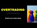 OVERTRADING : Realize how harmful it is !