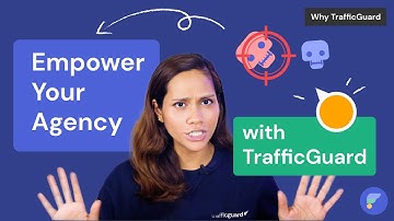 How TrafficGuard help Agencies combat Ad Fraud