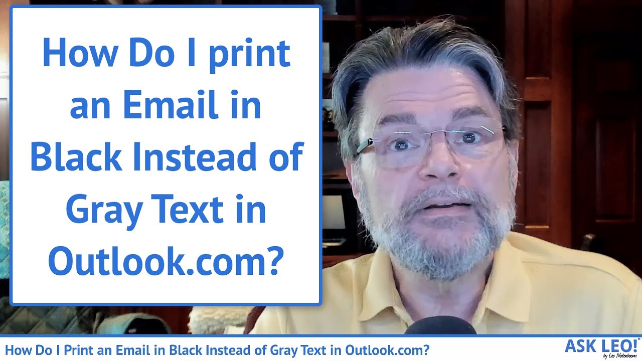 how-do-i-print-an-email-in-black-instead-of-gray-text-in-outlook-youtube