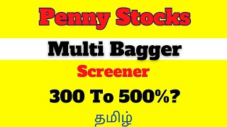 Multi Bagger Penny Stocks Screener With 300% To 500% Returns with Back Test data