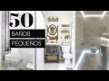 BAÑOS PEQUEÑOS | 50 ideas  (parte 2)