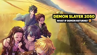 DEMON SLAYER 2025! WHAT IF DEMONS RETURNS? 🤔 INFINITY CASTLE ARC
