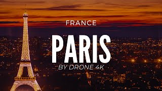 PARIS by DRONE 4K